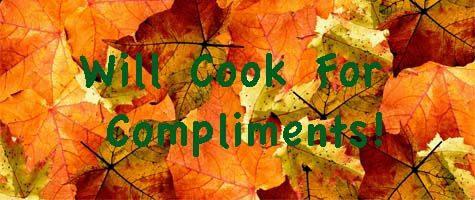 Will Cook For Compliments